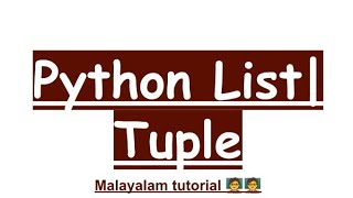 Python List | Python Tuple | Sequence type | string | Malayalam tutorial | python programming