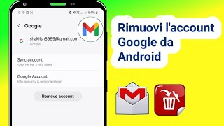 Come eliminare l'account Gmail dal telefono Android - Tutorial semplice