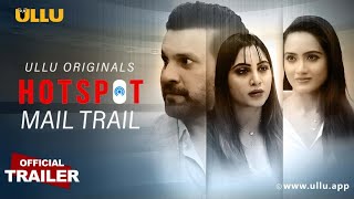 Mail Trail I Hotspot I ULLU Originals I Official Trailer I Releasing on 25th January