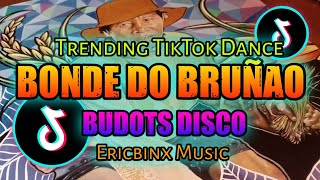 Trending TikTok Dance | BONDE DO BRUÑAO 🔥🔥🇵🇭 | Budots Disco