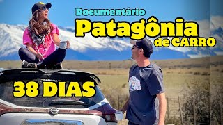 CASAL viaja 38 DIAS VIVENDO no CARRO - DOCUMENTÁRIO PATAGÔNIA USHUAIA OFICIAL