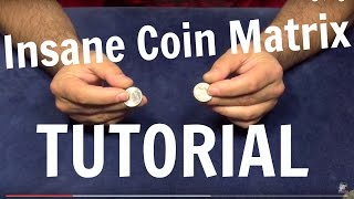 Insane Coin Matrix Tutorial - Coin Tricks Revealed
