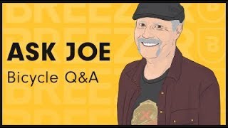 Ask Joe Breeze! Bicycle Q & A