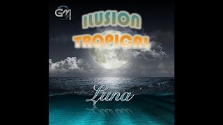 Ilusion Tropical - La Tachuela