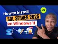 How to install SQL Server 2025 on Windows 11