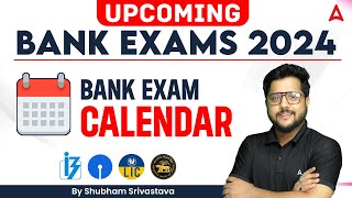 Upcoming Bank Exams 2024 l Bank Exam Calendar 2024 | SBI | IBPS | RRB | PO & Clerk | Shubham Sir