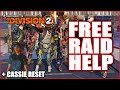 THE DIVISION 2 FREE RAID HELP + CASSIE RESET