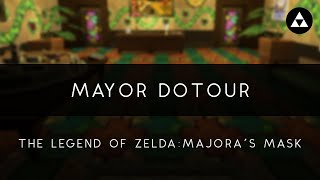 Majora's Mask: Mayor Dotour Orchestral Arrangement