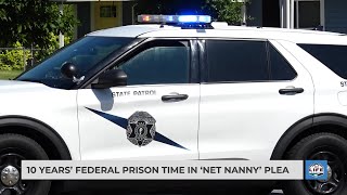 10 years’ federal prison time in ‘Net Nanny’ plea