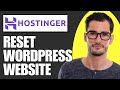 How To Reset Wordpress Website In Hostinger