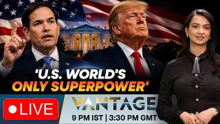LIVE: Rubio Claims US Remains World's Sole Global Superpower | Vantage on Firstpost