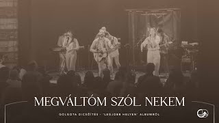 Megváltóm szól nekem (Golgota Dicsőítés | Hellinger Andris)