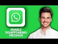 NEW! How to Enable Disappearing Messages in WhatsApp (2025) 🕒 | Keep Your Chats Private