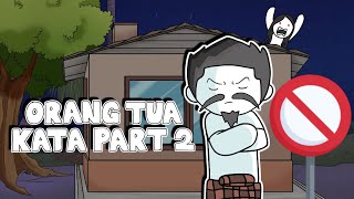 Orang Tua-tua Kata (Part 2)