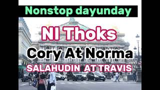 Nonstop dayunday ni Thoks Travis Cory at Norma and SALAHUDIN