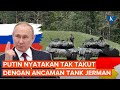 Putin Akui Tak Gentar dengan Kiriman Tank Jerman ke Ukraina