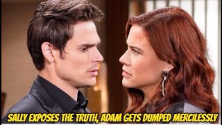 The Young and the Restless Spoilers: Sally Exposes The Truth, Adam Gets Dumped Mercilessly