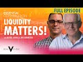 Full Ep: Everything You Need To Know About Liquidity