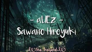 aLIEz - Sawano Hiroyuki [OST Full Aldnoah.Zero] Sub.Español