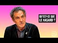 QU'EST-CE QUE LE HASARD ? | ÉTIENNE KLEIN