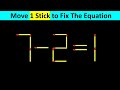 Matchstick Puzzle - Move Stick To Fix The Equation #matchstickpuzzle  #matchstickriddles
