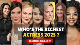 Top 10 Richest Hollywood Actresses 2025 | Shocking Net Worths!