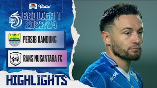 Highlights - Persib Bandung VS Rans Nusantara FC | BRI Liga 1 2023/24