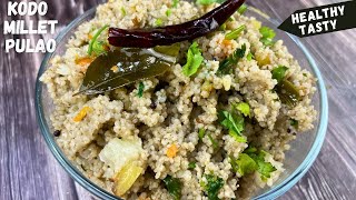 Kodo millet Pulao Healthy 10 Minutes Millet Pulao