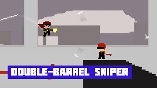 DOUBLE-BARREL SNIPER