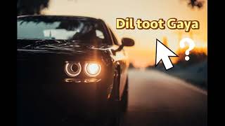 DIL TOOT GAYA | FT ARSHID BHAT | COMPOSE BY ARSHID BHAT | LYRICS  ARSHID BHAT | 🎵 MUSIC ARSHID BHAT