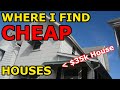Where do you buy super cheap houses? Where do you buy super cheap houses?