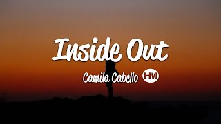 HMixer | Camila Cabello - Inside Out (Lyrics)