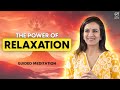 The Power of Relaxation | Spiritual Sunday