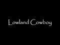 Lowland Cowboy