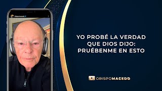 YO PROBÉ LA VERDAD QUE DIOS DIJO: PRUÉBENME EN ESTO