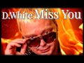 D.White - Miss you. Super HIT, Euro Dance, Euro Disco, Best Disco Songs Of 80s, Modern Talking style