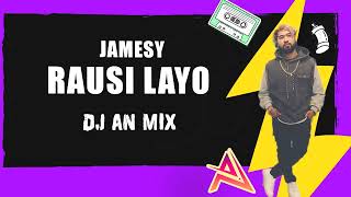 Rausi Layo - Jamesy (DJ AN Mix)