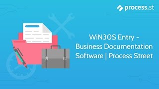 WiN30S Entry - Business Documentation Software | Process Street