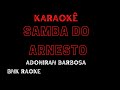 KARAOKÊ Samba do Arnesto(1953) Adoniram Barbosa  BNK RAOKE