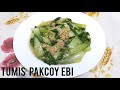 TUMIS PAKCOY EBI...MEMASAK ENGGAK RIBET @ Yennifa Kasih