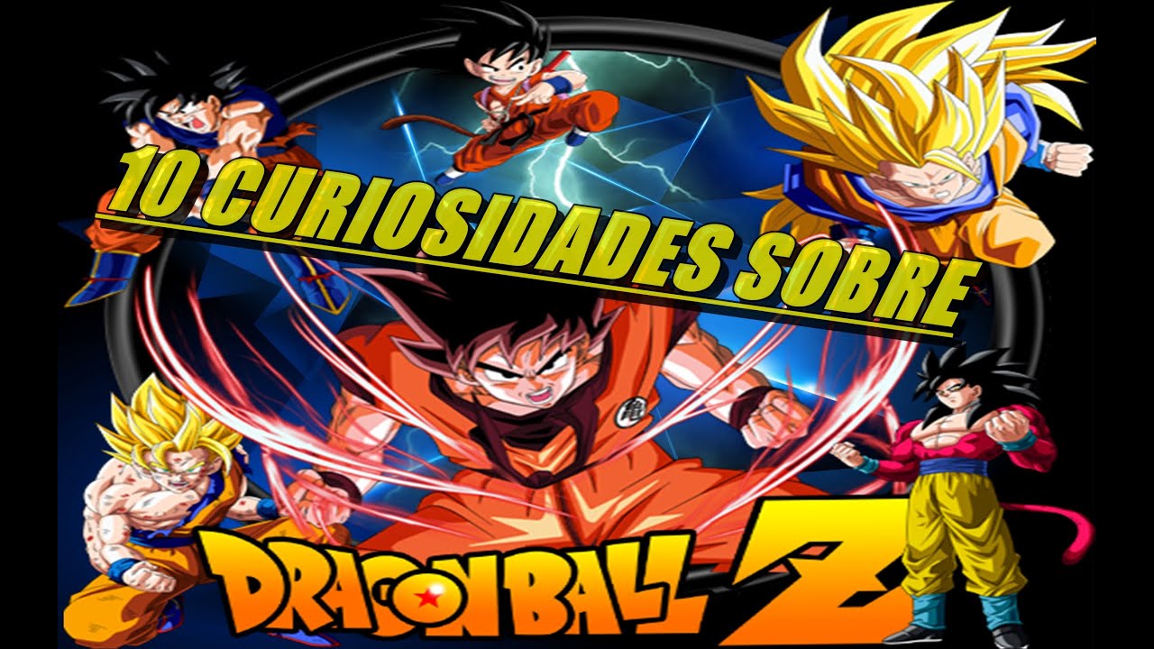 10 CURIOSIDADES SOBRE DRAGON BALL - YouTube