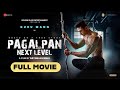 PAGALPAN NEXT LEVEL (Full Movie) - Inspirational Hindi Movie - Guru Mann | Sashaa  | Aryeman Ramsay