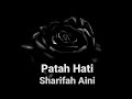 Sharifah Aini - Patah Hati (High Quality) 🖤