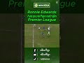 ronnie edwards កំពុងក្លាយជាកីឡាករនៅកម្រិត premier league បន្ទាប់ពីផ្លាស់ពី peterborough followers