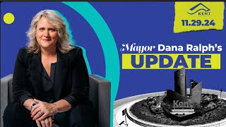 Mayor Dana Ralph's Update - November 29, 2024 | Kent, Washington