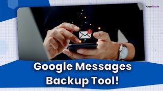 Google Messages to Add Built-in Backup and Restore Feature! | KnowTechie