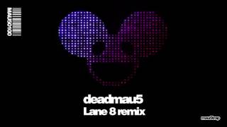 deadmau5 - Strobe (Lane 8 Remix)