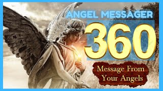 ❤️Angel Number 360 Meaning 💥connect with your angels and guides