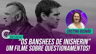 Review: “Os Banshees de Inisherin” | Um filme sobre questionamentos