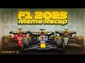 F1 2023 Season MEME Recap (Part 1)